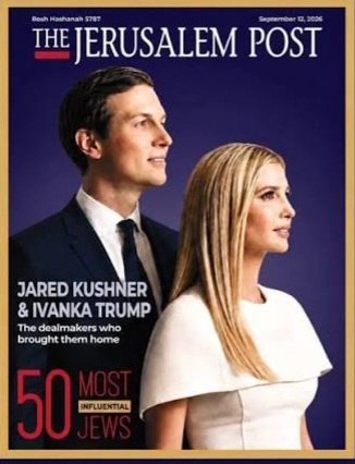 π₯ BREAKING: JERUSALEM POST RANKS KUSHNER & IVANKA AS MOST INFLUENTIAL JEWS OF 2026 β AHEAD OF NETANYAHU